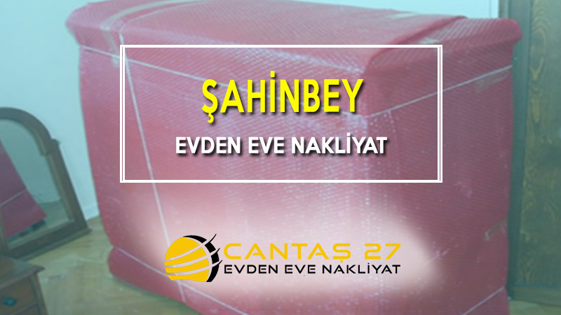 Şahinbey Evden Eve Nakliyat